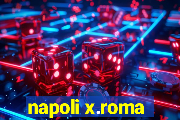 napoli x.roma